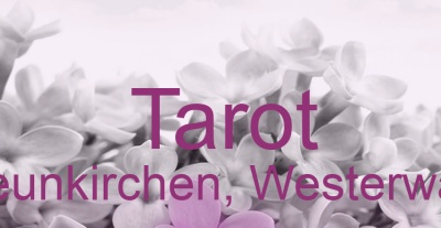 Tarot Neunkirchen, Westerwald | Top-Experten für Kartenlegen, Wahrsagen, Hellsehen, Zukunftsdeutung.